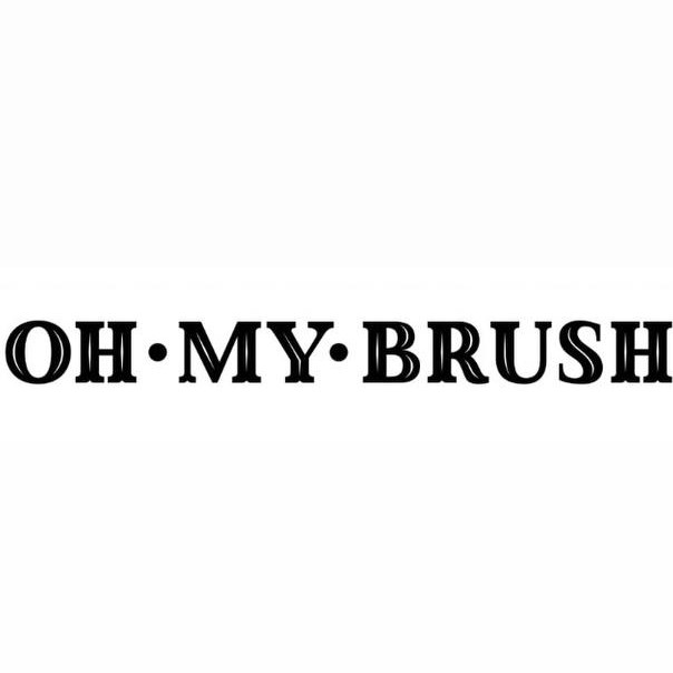 OH MY BRUSH OH MY BRUSH